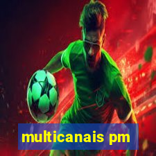 multicanais pm